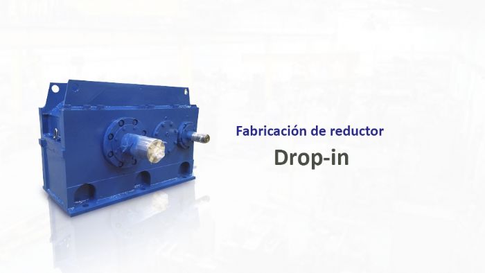 FABRICACIÓN REDUCTOR DROP-IN