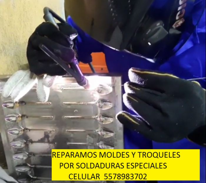 MOLDES, TROQUELES Y PIEZAS DE MAQUINARIA LOS REPARAMOS POR SOLDADURAS ESPECIALES,,TENEMOS TALLER METAL-MECANICO PARA TERMINADO DE PIEZAS,,WHATSAPP 5578983702