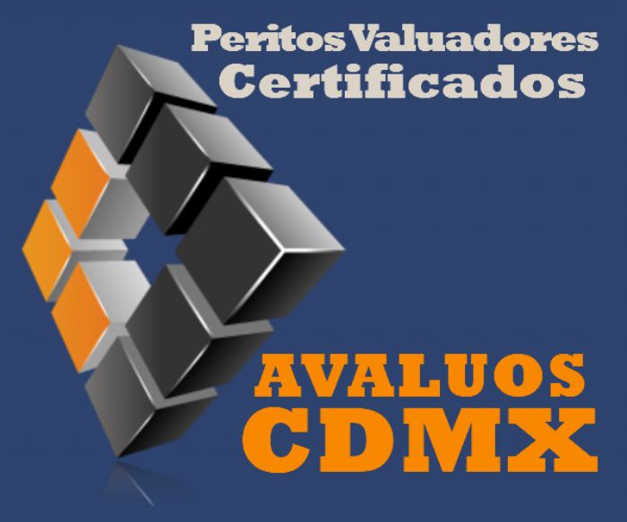 Avalúos CDMX Peritos Valuadores Certificados