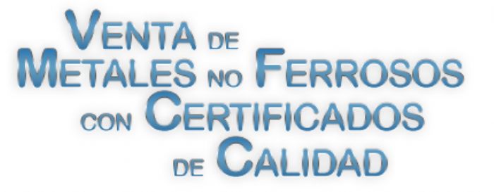 Venta de Metales No Ferrosos en México | con Certificados de Calidad.